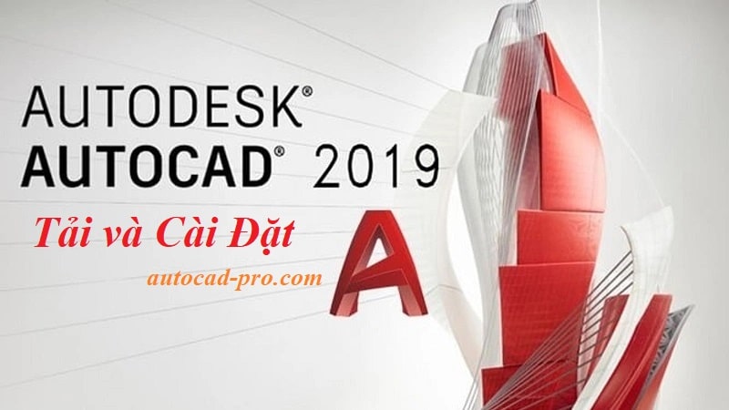 Tải và Cài Đặt AutoCAD 2019