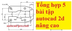 bài tập autocad 2d nâng cao